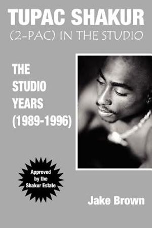 Tupac Shakur in the Studio: The Studio Years (1989-1996) image number 0