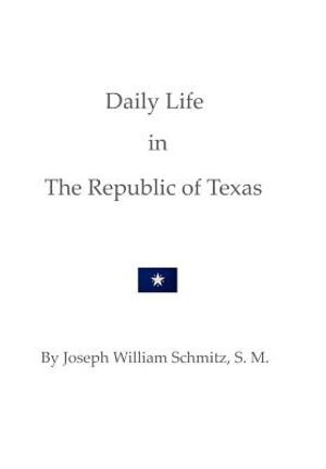 Daily Life in the Republic of Texas image number 0