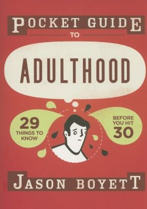 Pocket Guide to Adulthood: 29 Things to Know Before You Hit 30 image number 0