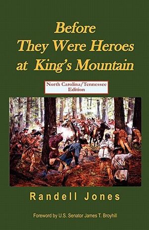 Before They Were Heroes at King's Mountain - North Carolina Edition image number 0