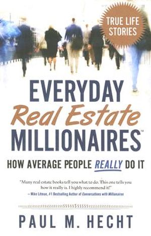 Everyday Real Estate Millionaires: How Average People Really Do It image number 0