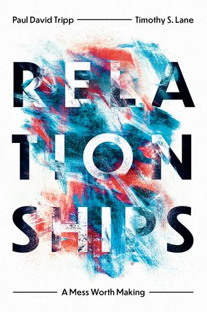 Relationships: A Mess Worth Making image number 0