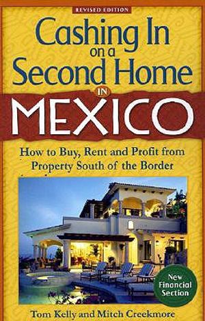 Cashing in on a Second Home in Mexico: How to Buy, Rent and Profit from Property South of the Border image number 0