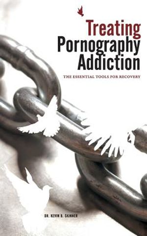 Treating Pornography Addiction: The Essential Tools for Recovery image number 0