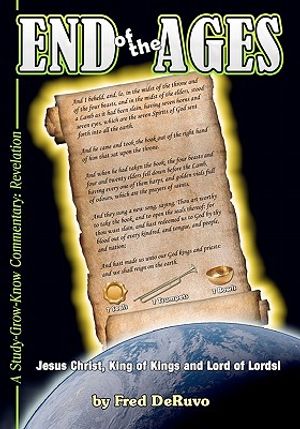 End of the Ages: A Study-Grow-Know Commentary: Revelation image number 0