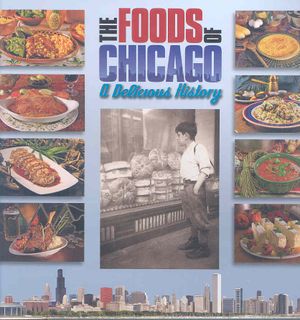 Foods of Chicago : A Delicious History image number 0