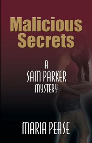 Malicious Secrets: A Sam Parker Mystery image number 0