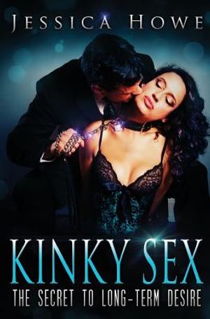 Kinky Sex: The Secret to Long-term Desire image number 0