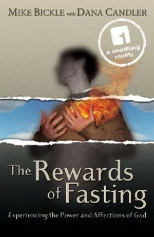 The Rewards of Fasting: Experiencing the Power and Affections of God image number 0