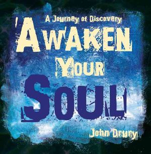 Awaken Your Soul : A Journey of Discovery image number 0