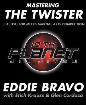 Mastering the Twister: Jiu Jitsu for Mixed Martial Arts Competition image number 0