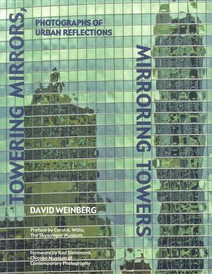 Towering Mirrors, Mirroring Towers: Photographs of Urban Reflections image number 0