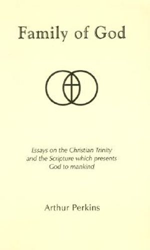 Family of God: Essays on the Christian Trinity and the Scripture Which Presents God to Mankind image number 0