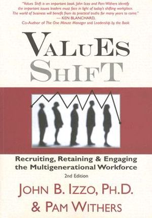 Values Shift: Recruiting, Retaining and Engaging the Multigenerational Workforce image number 0