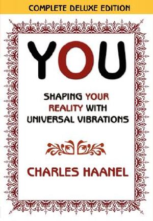 You Shaping Your Reality with Universal Vibrations by Charles Haanel image number 0