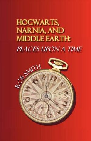 Hogwarts, Narnia, and Middle Earth: Places Upon a Time image number 0