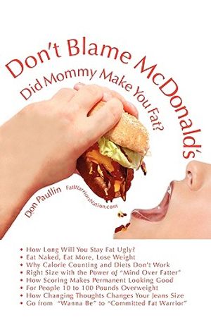 Don't Blame McDonald's- Did Mommy Make You Fat? image number 0