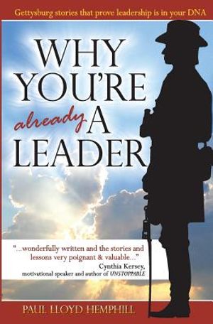 Why You're Already A Leader: Gettysburg stories that prove leadership is in your DNA image number 0