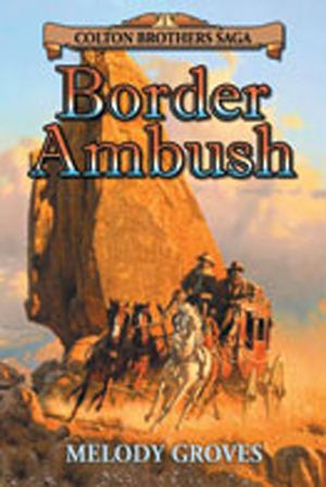 Border Ambush: A Colton Brothers Saga image number 0