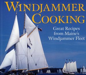 Windjammer Cooking: Great Recipes from Maine's Windjammer Fleet [With DVD] image number 0