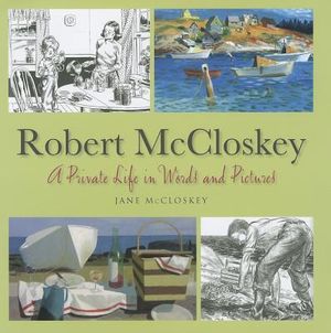 Robert McCloskey: A Private Life in Words and Pictures image number 0