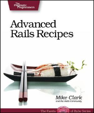 Advanced Rails Recipes image number 0