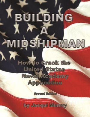 Building a Midshipman: How to Crack the United States Naval Academy Application image number 0