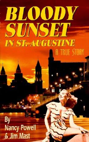 Bloody Sunset in St. Augustine: A True Story image number 0