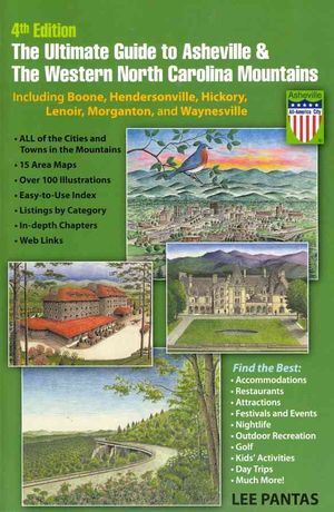 The Ultimate Guide to Asheville & the Western North Carolina Mountains: Including Boone, Hendersonville, Hickory, Lenoir, Morganton & Waynesville image number 0
