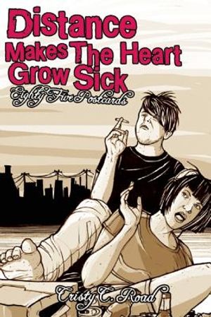 Distance Makes the Heart Grow Sick: A Book of Postcards image number 0