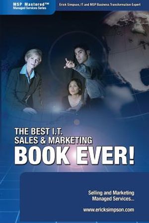 The Best I.T. Sales & Marketing BOOK EVER! - Selling and Marketing Managed Services image number 0