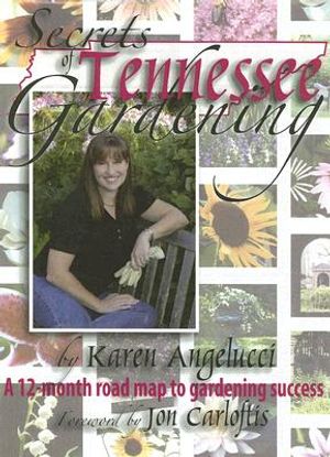 Secrets of Tennessee Gardening: A 12-Month Map to Gardening Success image number 0