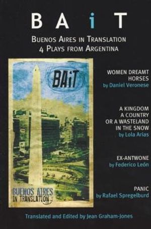 BAiT: Buenos Aires in Translation: 4 Plays from Argentina image number 0