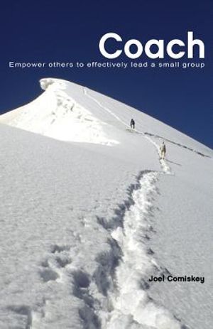 Coach: Empower Others to Effectively Lead a Small Group image number 0