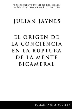 El origen de la conciencia en la ruptura de la mente bicameral image number 0