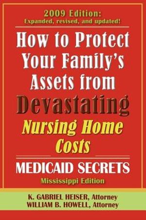 How to Protect Your Family's Assets from Devastating Nursing Home Costs: Medicaid Secrets image number 0