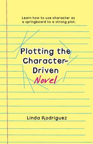 Plotting the Character-Driven Novel image number 0