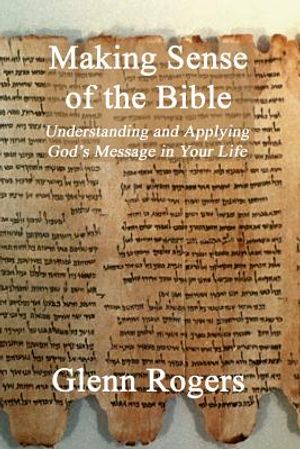 Making Sense of the Bible: Understanding and Applying God's Message in Your Life image number 0