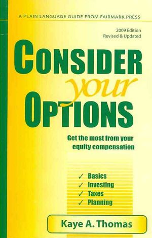 Consider Your Options 2009 : Get the Most from Your Equity Compensation image number 0