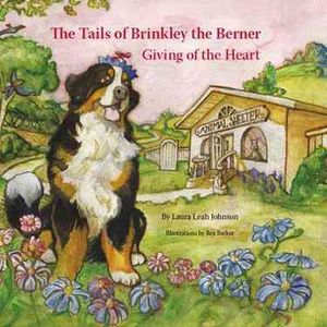 The Tails of Brinkley the Berner: Giving of the Heart image number 0