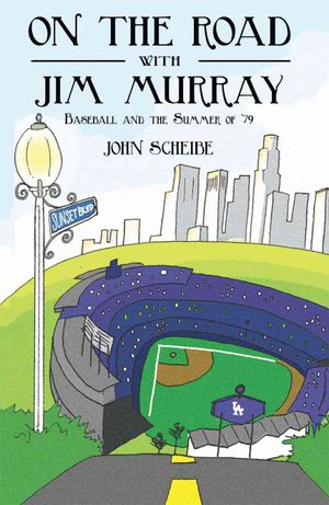 On the Road With Jim Murray : Baseball and the Summer of '79 image number 0
