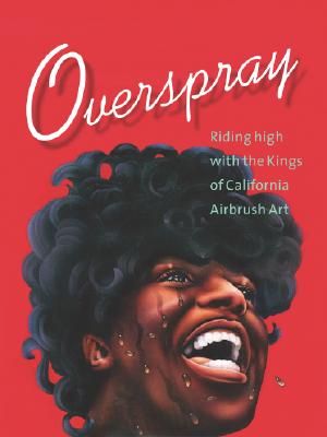 Overspray: Riding High with the Kings of California Airbrush Art image number 0