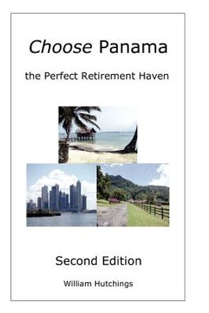 Choose Panama . . . the Perfect Retirement Haven (Second Edition) image number 0