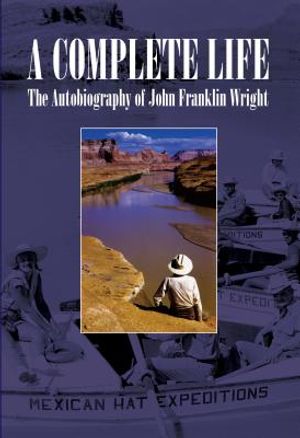 A Complete Life: The Autobiography of John Franklin Wright image number 0