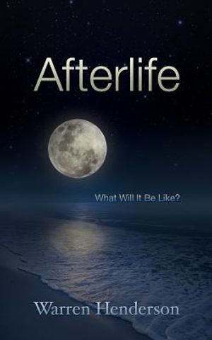 Afterlife: What Will It Be Like? image number 0