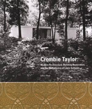 Crombie Taylor: Modern Architecture, Building Restoration, and the Rediscovery of Louis Sullivan image number 0