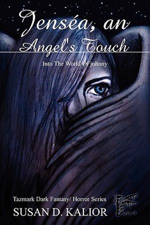 Jensea, an Angel's Touch: Into the World of Johnny (Tazmark Dark Fantasy/Horror Series) image number 0