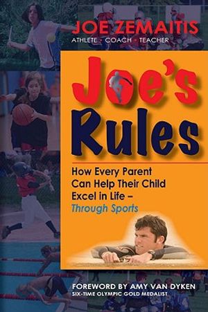 Joe's Rules: How Every Parent Can Help Their Child Excel in Life-Through Sports image number 0