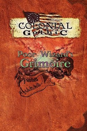 Colonial Gothic: Poor Wizard's Grimoire image number 0