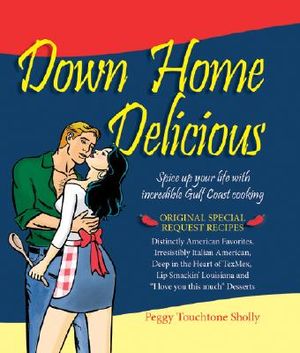 Down Home Delicious: Spice Up Your Life with Incredible Gulf Coast Cooking image number 0